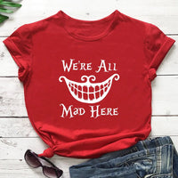 We're All Mad Here Cheshire Cat Classic T-Shirt