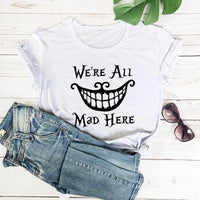 We're All Mad Here Cheshire Cat Classic T-Shirt
