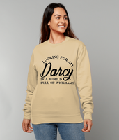 Looking for My Darcy Sweatshirt