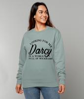 Looking for My Darcy Sweatshirt