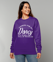 Looking for My Darcy Sweatshirt