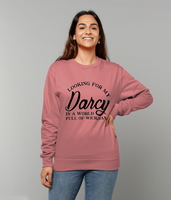 Looking for My Darcy Sweatshirt