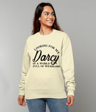 Looking for My Darcy Sweatshirt