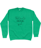 Obstinate Headstrong Girl Childs Sweatshirt