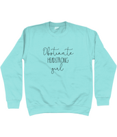 Obstinate Headstrong Girl Childs Sweatshirt