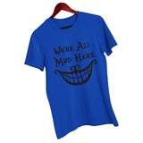 We Are All Mad Here Cheshire Cat T-Shirt
