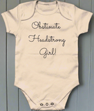Obstinate Headstrong Girl Baby Bodysuit