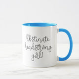 Obstinate Headstrong Girl! Coffee Mug