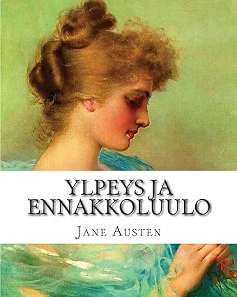 Ylpeys Ja Ennakkoluulo - Finnish Edition