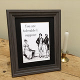 Mr. Darcy's Tolerable Quote Framed Print