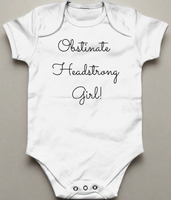 Obstinate Headstrong Girl Baby Bodysuit