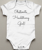 Obstinate Headstrong Girl Baby Bodysuit
