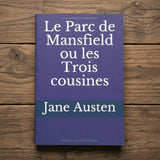 Le Parc de Mansfield ou les Trois cousines - French Edition -  thejaneaustenshop.co.uk