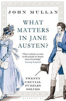What Matters in Jane Austen?: Twenty Crucial Puzzles Solved -  thejaneaustenshop.co.uk