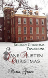 A Jane Austen Christmas: Regency Christmas Traditions