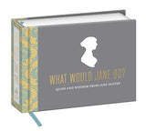 What Would Jane Do?: Quips and Wisdom from Jane Austen -  thejaneaustenshop.co.uk