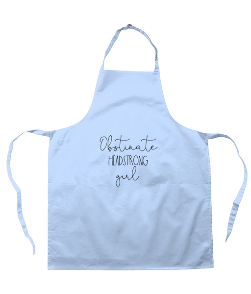 Obstinate Headstrong Girl Apron