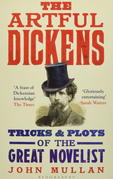 The Artful Dickens - The Tricks and Ploys of the Great Novelist
