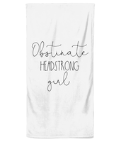 Obstinate Headstrong Girl Towel