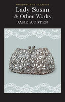 Lady Susan & Other Works by Jane Austen - Wordsworth Classics